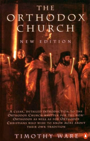 The Orthodox Church - Timothy Ware - March 2014