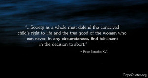 ... -must-defend-the-conceived-childs-right-to-life-pope-benedict-xvi.jpg