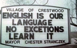 funny sign - English is our language no excetions learn it