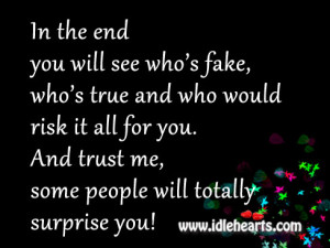 ... it all for you. And trust me, some people will totally surprise you
