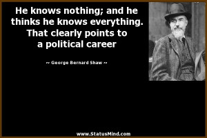 ... to a political career - George Bernard Shaw Quotes - StatusMind.com