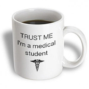 3dRose - EvaDane - Funny Quotes - Trust me I’m a medical student ...