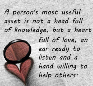 ... Asset is not A Head Full Of Knowledge – But A Heart Full of Love