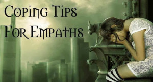 Coping Tips for Empaths to Help You Embrace Your Gift