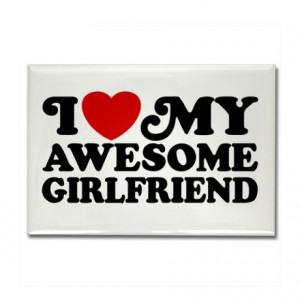 Love My Awesome Girlfriend