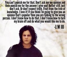 Jack white quote #honest #opinions More