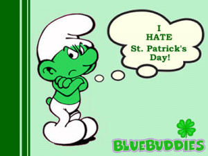It's St. Patrick's Day - Grouchy Smurf Style!
