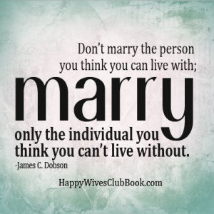 Marry The Individual You Can’t Live Without