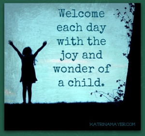 ... wonder of a child. ( Words of Wisdom / Quotes / Positive / Inspiration