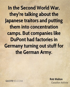 In the Second World War, they're talking about the Japanese traitors ...