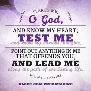 Search me test me lead me, psalms