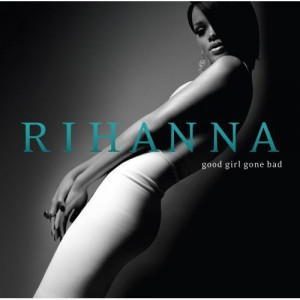 Rihanna - Good Girl Gone Bad (2008)