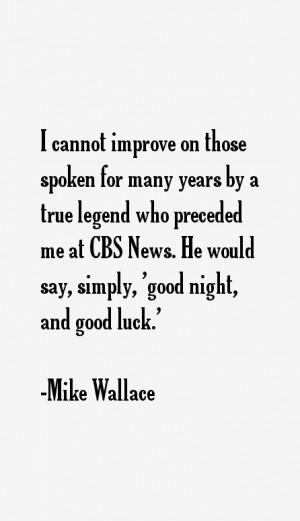 Mike Wallace Quotes & Sayings