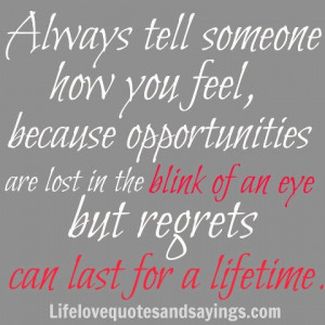 Always Tell Someone How You Feel. | Love Quotes And SayingsLove ...