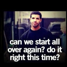 ... quotes drake stuff art quotes relationships second chances quotes