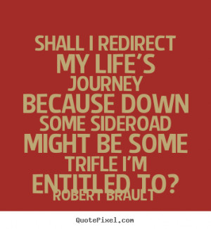 Journey Of Life Quotes Quotes about life - shall i