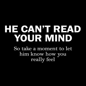 Can't Read Your Mind - Relationship Quote