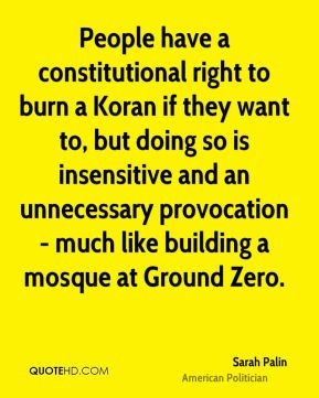 Sarah Palin - People have a constitutional right to burn a Koran if ...