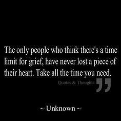 The Only People Who Think There’s A Time Limit For Grief, Have Never ...