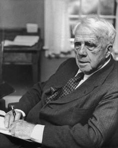 Robert Frost - Let's all hope we eventually get to be as old and as ...
