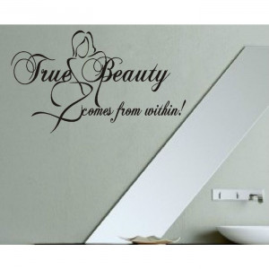 True Beauty comes from within Vinyl Wall Quotes Lettering Lady Art ...