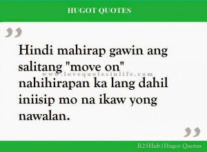 Move On Hugot Quotes Tagalog