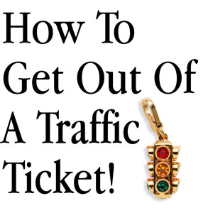 How+to+get+out+of+a+Traffic+Ticket.jpg