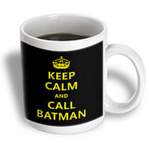 ... - EvaDane - Funny Quotes - Keep calm and call batman. - 11 oz mug
