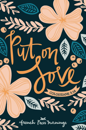 Encouraging Wednesdays … Colossians 3:14