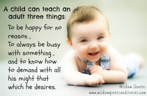 child can teach adult - Wisdom Quotes and Stories