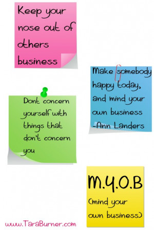 own business quotes mind your own business quotes mind your own ...