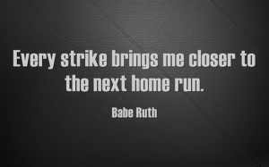Inspirational Quotes - Babe Ruth