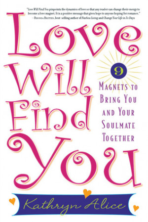 love will find you: 9 magnets to bring you and your soulmate together