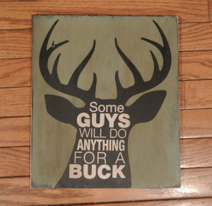... Signs, Quotes Signs, Hunting Quotes, Paintings Wood, Hunt'S Quotes