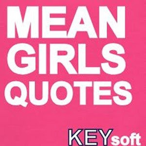 Mean Girls QUOTES