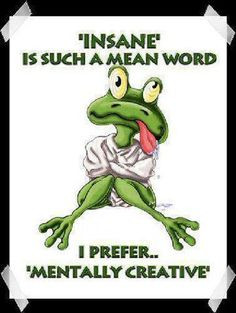 Insanity, Quotes, Mental Health, Funny Stuff, Humor, Frogs, New ...