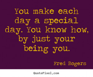Mr Rogers Quotes You Are Special Fred rogers picture quotes