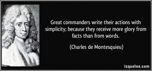 Great commanders write their actions with simplicity; because they ...
