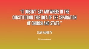 quote-Sean-Hannity-it-doesnt-say-anywhere-in-the-constitution-130739_3 ...