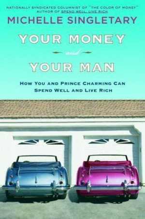 and Your Man: How You and Prince Charming Can Spend Well and Live ...