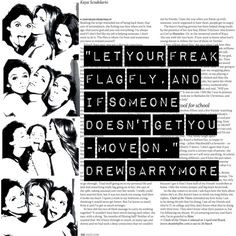 Drew Barrymore Quote - let your freak flag fly and if someone doesn't ...