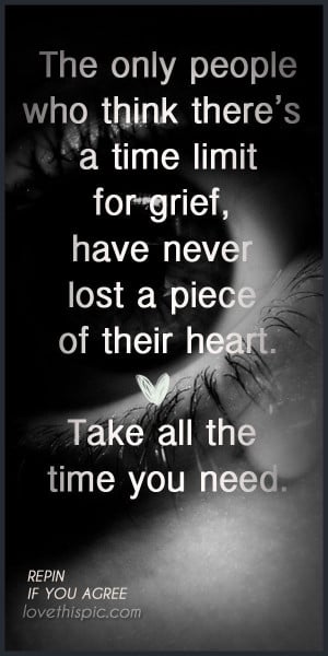 Grief Quotes Quote Heart Positive Time Truth Inspirational Loss Wisdom ...
