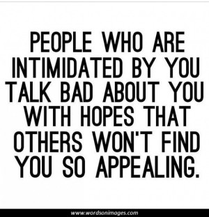 You Are Intimidated by People Who Talk Bad About You