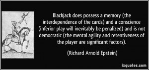 Blackjack does possess a memory (the interdependence of the cards) and ...