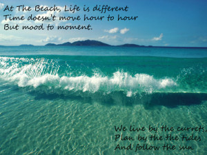 ... Move Hour To Hour But Mood To Moment. We Live By The…. ~ Sea Quote