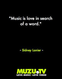 ... quotes @Muzutv by the American poet Sidney Lanier http://www.muzu.tv