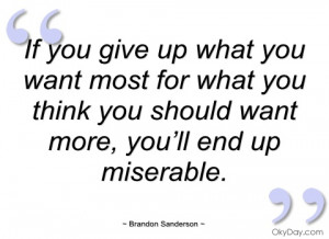 if you give up what you want most for what brandon sanderson