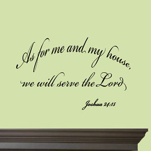 ... -and-My-House-Joshua-24-15-Wall-Decal-Bible-Quote-Scripture-Christian