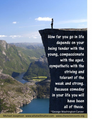 QUOTE & POSTER: How far you go in life depends on your being tender ...