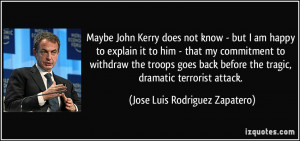 Maybe John Kerry does not know - but I am happy to explain it to him ...